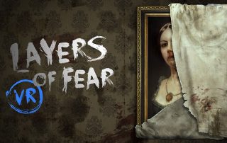 Layers of Fear VR