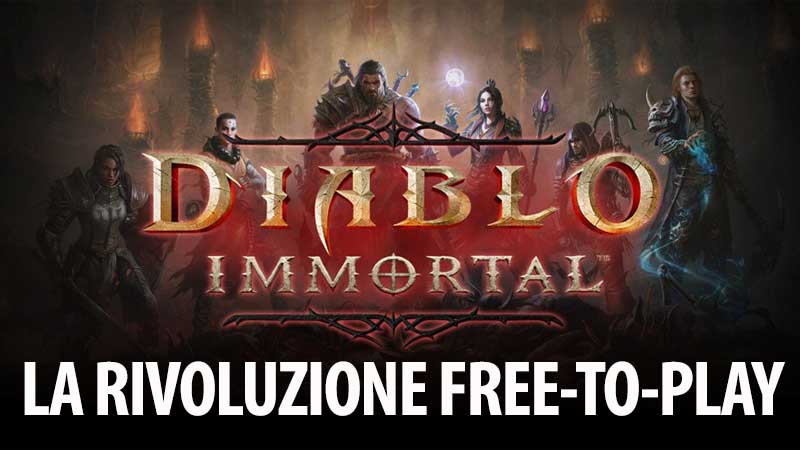 Proviamo Diablo Immortal, la rivoluzione free-to-play della serie di Blizzard!