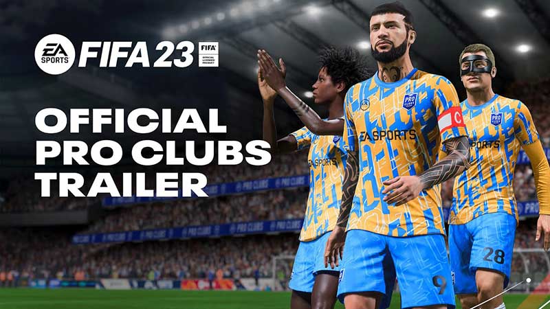 Fifa 23 - Guarda qui il Video dedicato alle Novità di Pro Clubs