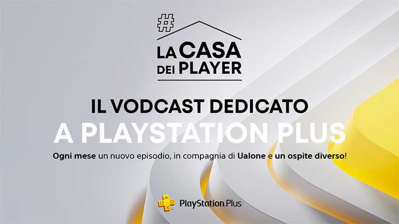 Nasce La Casa Dei Player: il vodcast di SIE Italia per il nuovo PlayStation Plus