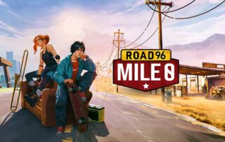 Road 96: Mile 0 disponibile da oggi