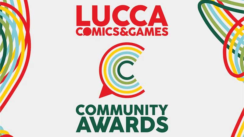 Arrivano i LUCCA COMICS & GAMES COMMUNITY AWARDS