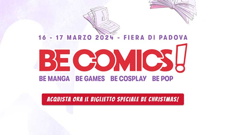 Be Comics! Padova - Tutte le Info sull'Edizione 2024