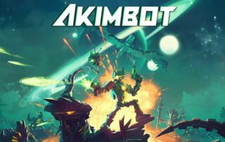 Preparatevi per robot, avventura ed esplosioni con Akimbot