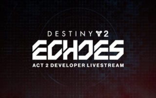 Gli sviluppatori di Destiny 2 presentano i nuovi contenuti di Echi, atto II