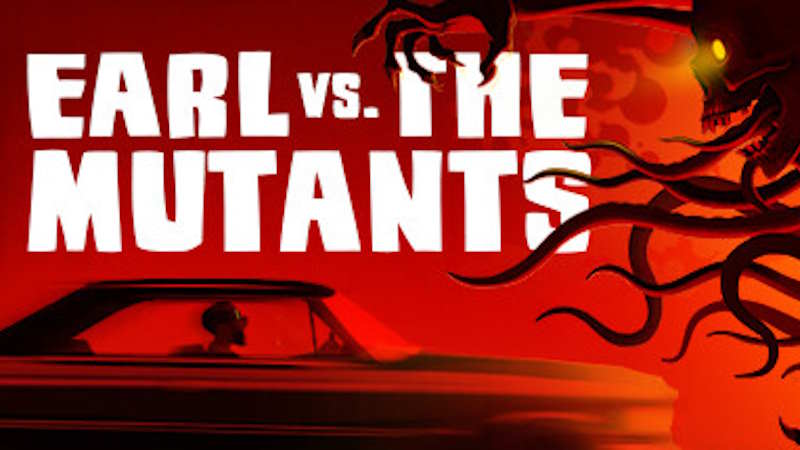 Earl vs. the Mutants Recensione