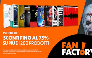 Fan Factory lancia una promo... a 4K!
