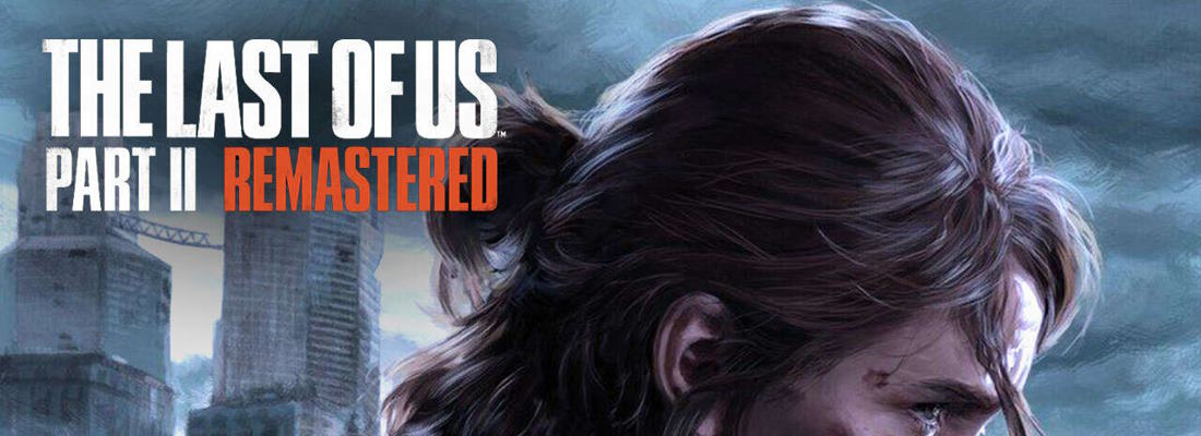 The Last of Us Parte 2 Remastered PC Recensione