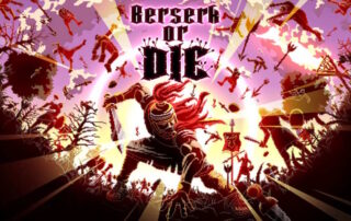 Berserk or Die Recensione