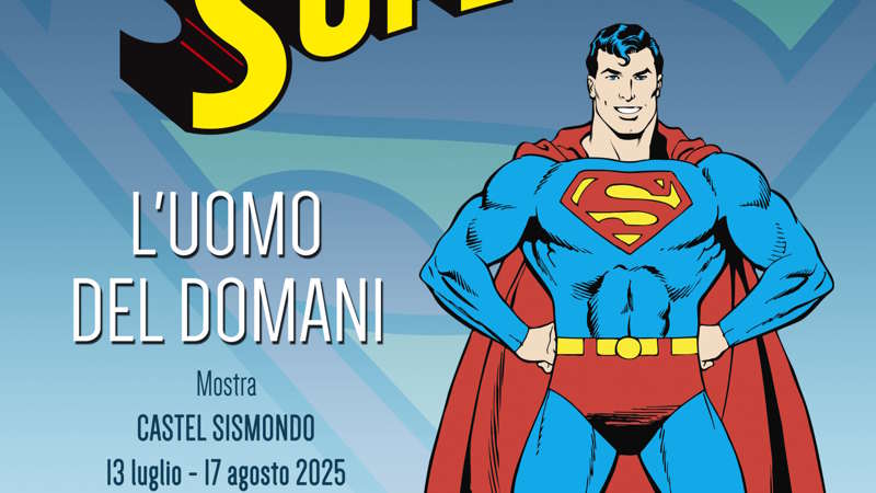 SUPERMAN: mostra dedicata al leggendario supereroe a Cartoon Club & RiminiComix