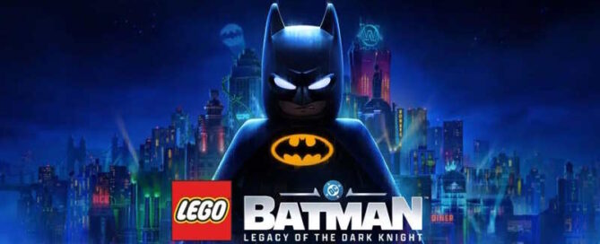 LEGO Batman: L'eredità del Cavaliere Oscuro Ufficiale! Info e Trailer