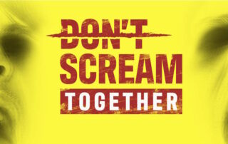 Don’t Scream Together: urlare insieme fa ancora più paura