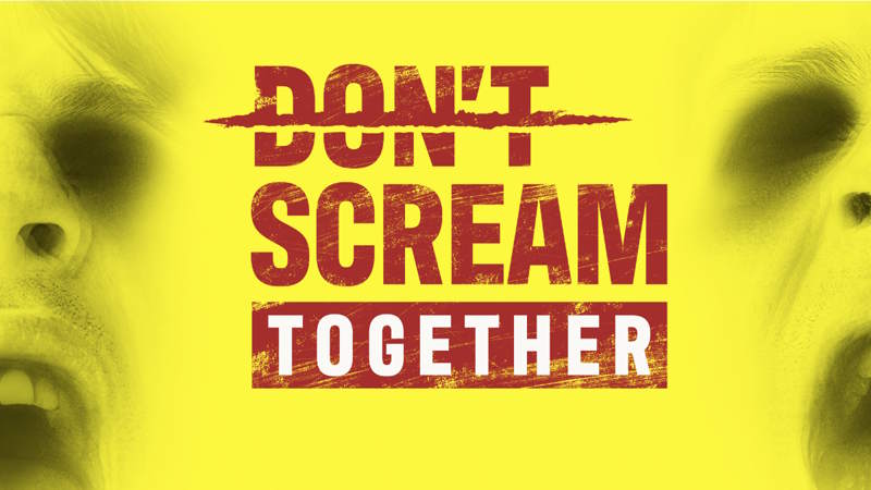 Don’t Scream Together: urlare insieme fa ancora più paura