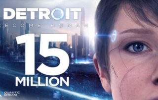 DETROIT: BECOME HUMAN supera i 15 milioni di copie vendute in tutto il mondo