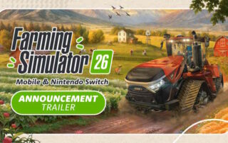 Farming Simulator 26 porterà una nuova sfida agricola su Nintendo Switch e dispositivi mobile