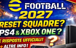 eFootball 2027: Conferme su Piattaforme, Nessun Reset delle Squadre e Nuovi Dettagli Tattici