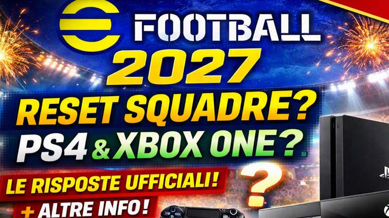 eFootball 2027: Conferme su Piattaforme, Nessun Reset delle Squadre e Nuovi Dettagli Tattici