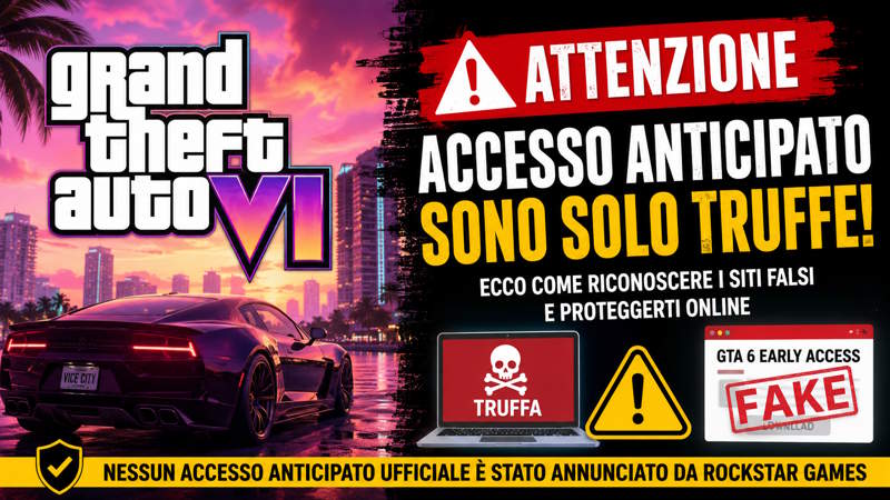 GTA 6 Accesso Anticipato: sono solo truffe online! Attenzione ai falsi siti e ai rischi per i giocatori