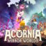 Acornia: Mirror Worlds, il nuovo action-adventure dove si combatte a colpi di dolciumi