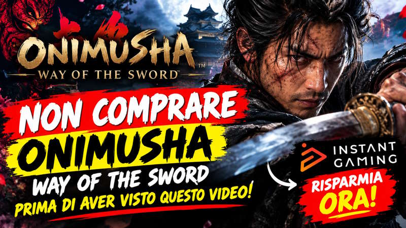 Onimusha: Way of the Sword – Perché Non Devi Comprarlo a Prezzo Pieno: Analisi del Gran Ritorno di Capcom e Sconti Fino al 33%