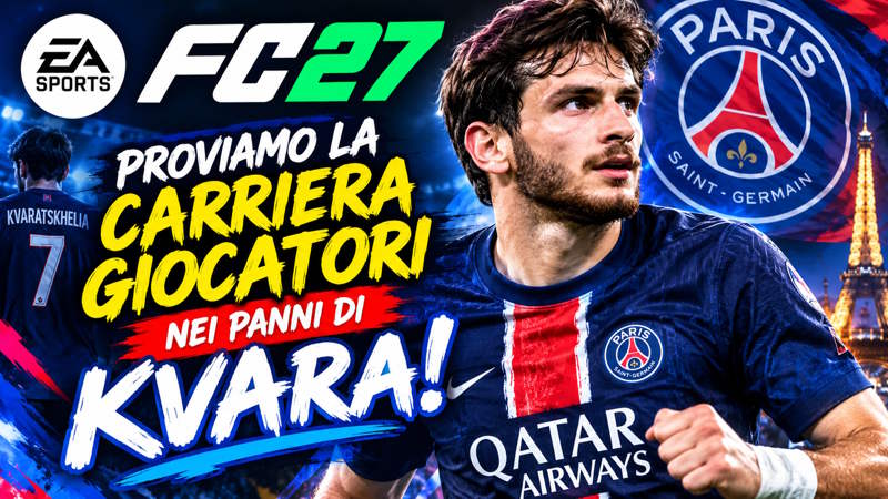 EA Sports FC 27: Alla scoperta della Carriera Professionista con Kvara al Paris Saint-Germain