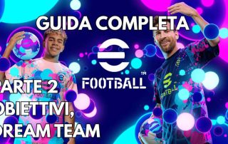 eFootball 2027: Guida Dream Team (Parte 2) – Gestione Missioni, Scelta degli Allenatori, Sesto Stile di Gioco e Giocatori Standard