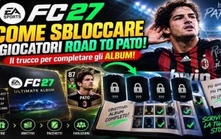 EA Sports FC 27 Road to Pato: Come Sbloccare i Giocatori e Completare gli Album Rapidamente