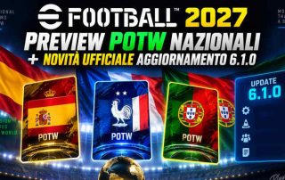eFootball 2027: Aggiornamento 6.1.0, Nuove Regole per i Tornei e-Sports e Preview POTW Nazionali