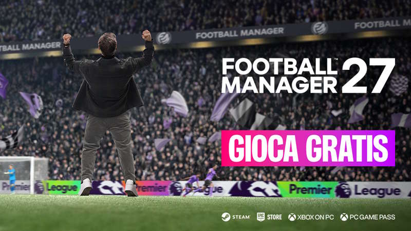 Football Manager 27 gratis per 5 giorni: come provarlo e non perdere la carriera