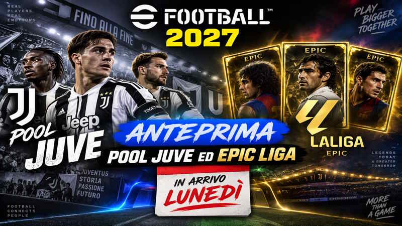 eFootball: le nuove carte Juventus e le Epic della Liga, analisi