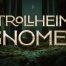 Trollheim: Gnomes, il nuovo gioco fantasy dove costruire una casa nella foresta degli gnomi
